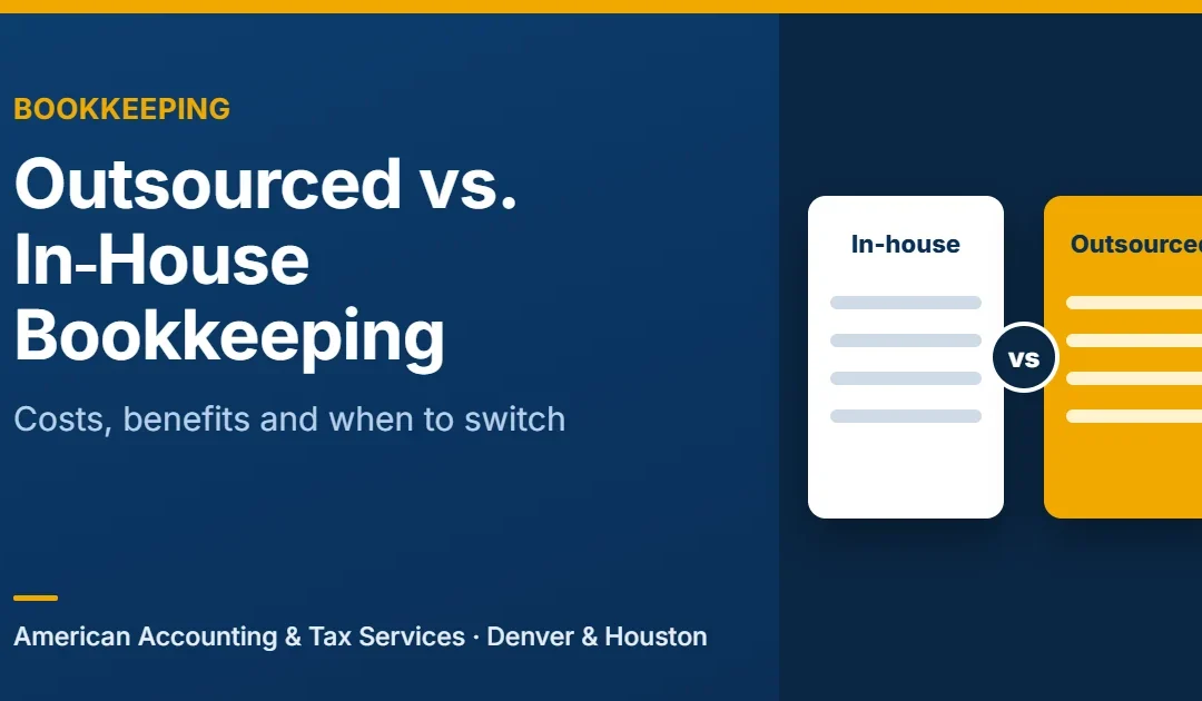 Outsourced Bookkeeping vs. In-House: Benefits, Costs, and When to Switch
